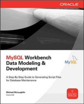MySQL Workbench: Data Modeling & Development -  Michael McLaughlin