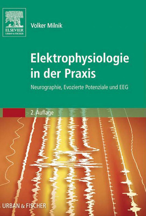 Elektrophysiologie in der Praxis -  Volker Milnik