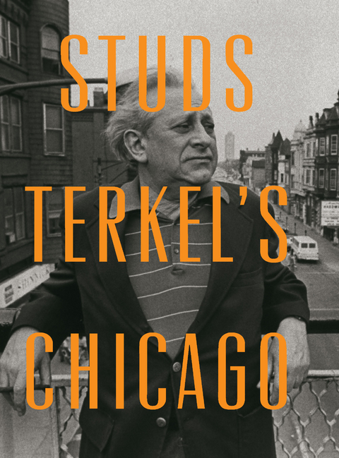 Studs Terkel's Chicago -  Studs Terkel