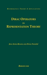 Dirac Operators in Representation Theory -  Jing-Song Huang,  Pavle Pandzic