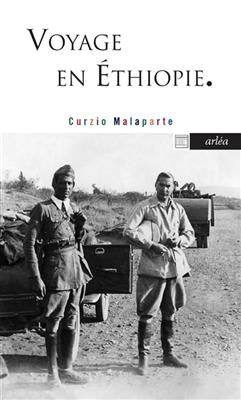 Voyage en Ethiopie : et autres écrits africains - Curzio (1898-1957) Malaparte