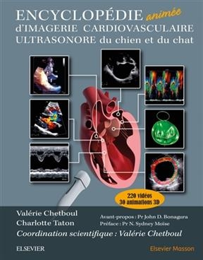 Encyclopédie animée d'imagerie cardiovasculaire ultrasonore du chien et du chat - Valérie Chetboul, Charlotte Taton