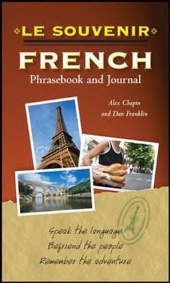 Le souvenir French Phrasebook and Journal -  Alex Chapin,  Daniel Franklin