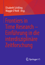 Frontiers in Time Research – Einführung in die interdisziplinäre Zeitforschung - 