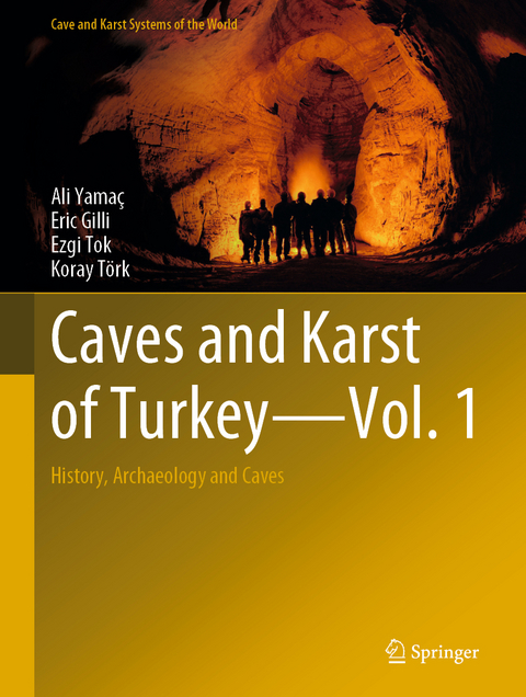 Caves and Karst of Turkey - Vol. 1 - Ali Yamaç, Eric Gilli, Ezgi Tok, Koray Törk