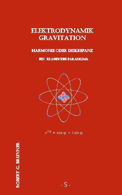 Elektrodynamik Gravitation - Robert G Brunner