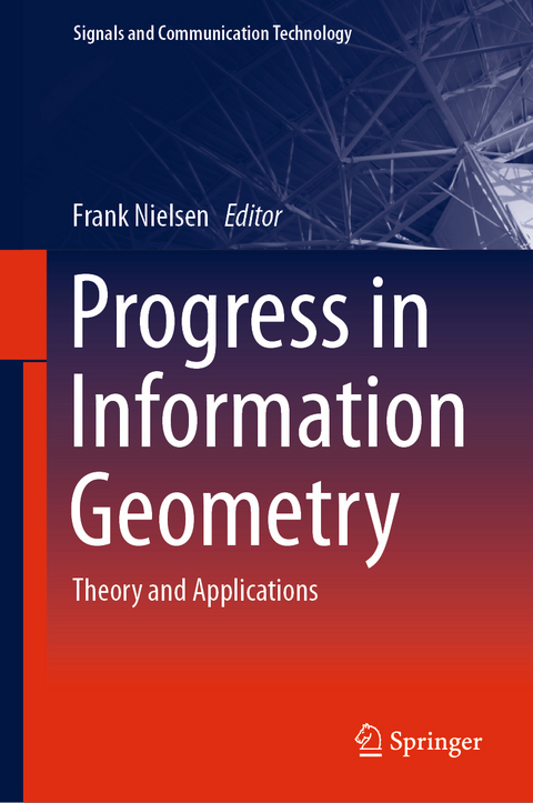 Progress in Information Geometry - 