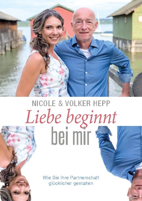 Liebe beginnt bei mir - Nicole und Volker Hepp