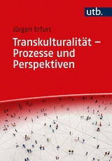 Transkulturalität – Prozesse und Perspektiven - Jürgen Erfurt