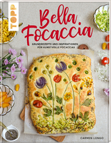 Bella Focaccia - Carmen Longo