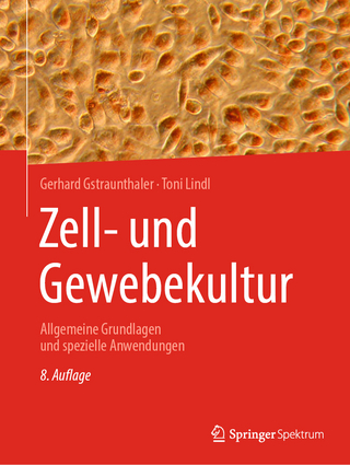 Zell- und Gewebekultur - Gerhard Gstraunthaler; Toni Lindl