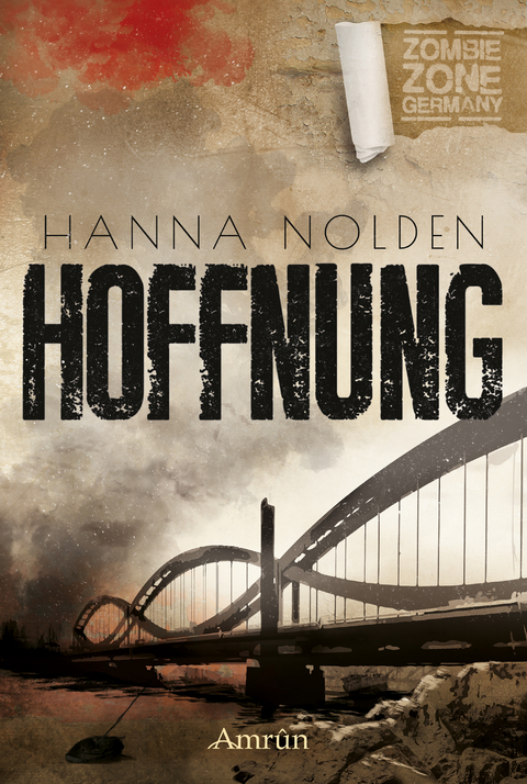 Zombie Zone Germany: Hoffnung - Hanna Nolden