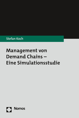 Management von Demand Chains – Eine Simulationsstudie - Stefan Koch