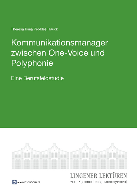 Kommunikationsmanager zwischen One-Voice und Polyphonie - Theresa Tonia Pebbles Hauck