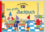 Zwergenstübchen Das große Backbuch - Elke Schuster, Timo Schuster