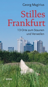 Stilles Frankfurt - Georg Magirius