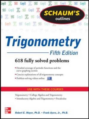 Schaum's Outline of Trigonometry, 5th Edition -  Frank Ayres,  Robert E. Moyer