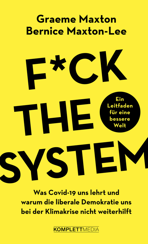 F*ck the system - Graeme Maxton, Bernice Maxton-Lee