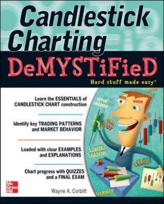 Candlestick Charting Demystified -  Wayne A. Corbitt