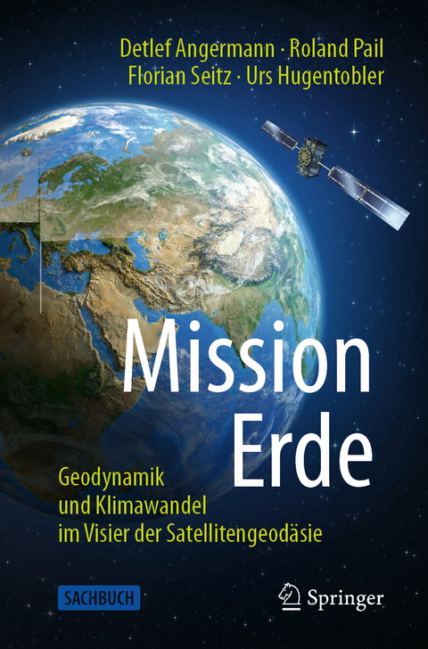 Mission Erde - Detlef Angermann, Roland Pail, Florian Seitz, Urs Hugentobler