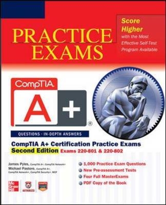 CompTIA A+(R) Certification Practice Exams, Second Edition (Exams 220-801 & 220-802) -  Michael J. Chapple,  Michael Pastore,  James Pyles