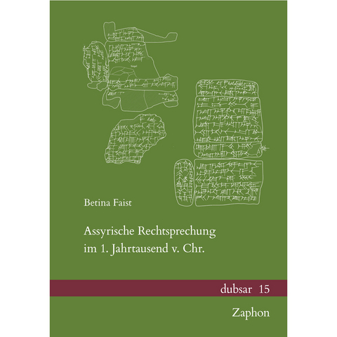 Assyrische Rechtsprechung im 1. Jahrtausend v. Chr. - Betina Faist