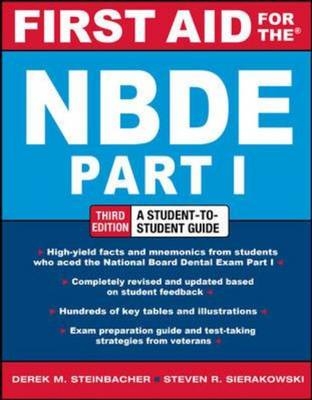 First Aid for the NBDE Part 1, Third Edition -  Steven R. Sierakowski,  Derek M. Steinbacher