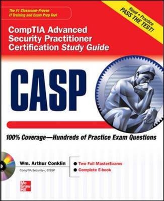 CASP CompTIA Advanced Security Practitioner Certification Study Guide (Exam CAS-001) -  Wm. Arthur Conklin,  Gregory B. White,  Dwayne Williams