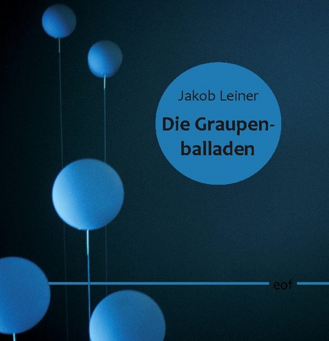 Die Graupenballaden - Jakob Leiner