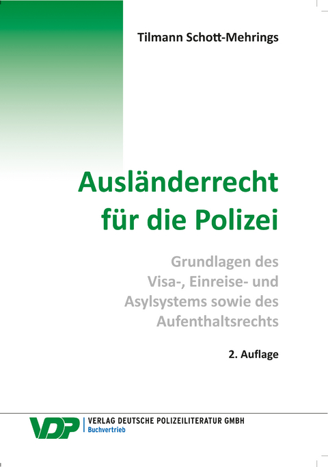 Ausländerrecht für die Polizei - Tilmann Schott-Mehrings