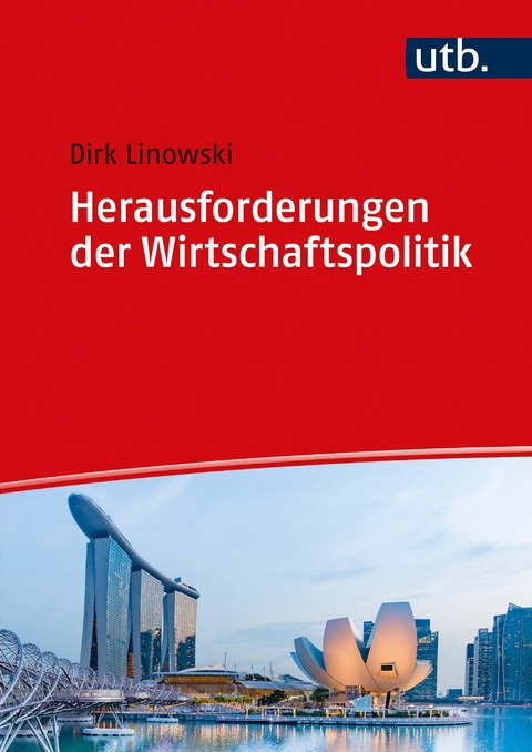 Herausforderungen der Wirtschaftspolitik - Dirk Linowski