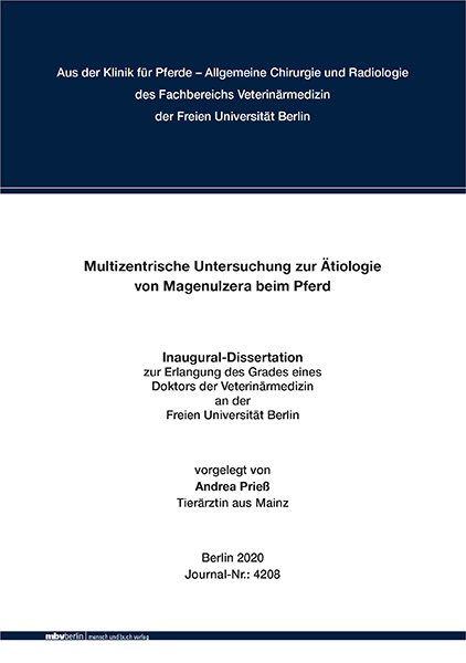 Multizentrische Untersuchung zur Ätiologie von Magenulzera beim Pferd - Andrea Prieß