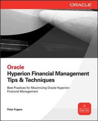 Oracle Hyperion Financial Management Tips And Techniques -  Peter Fugere