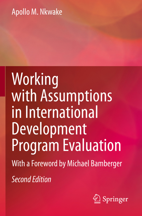 Working with Assumptions in International Development Program Evaluation - Apollo M. Nkwake