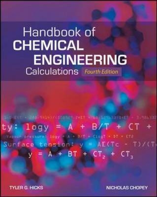 Handbook of Chemical Engineering Calculations, Fourth Edition -  Nicholas P. Chopey,  Tyler G. Hicks