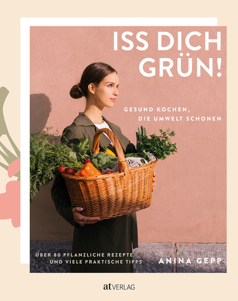 Iss dich grün! - Anina Gepp