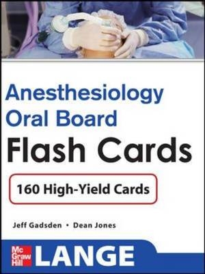 Anesthesiology Oral Board Flash Cards -  Jeff Gadsden,  Dean Jones