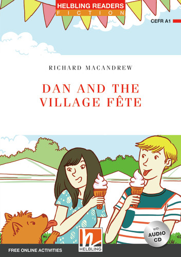 Helbling Readers Red Series, Level 1 / Dan and the Village Fete - Richard MacAndrew