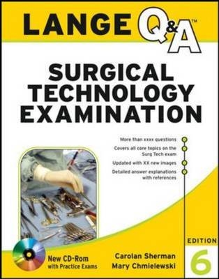 Lange Q&A Surgical Technology Examination, Sixth Edition -  Mary Chmielewski,  Carolan Sherman
