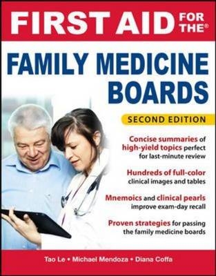 First Aid for the Family Medicine Boards, Second Edition -  Diana Coffa,  Tao Le,  Michael Mendoza