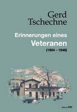 Erinnerungen eines Veteranen - Gerd Tschechne