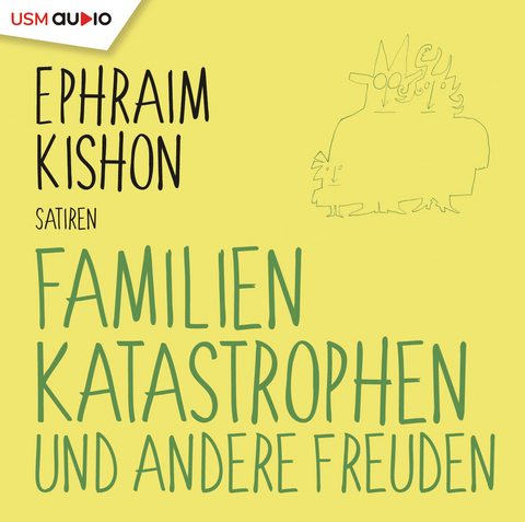 Familienkatastrophen und andere Freuden - Ephraim Kishon