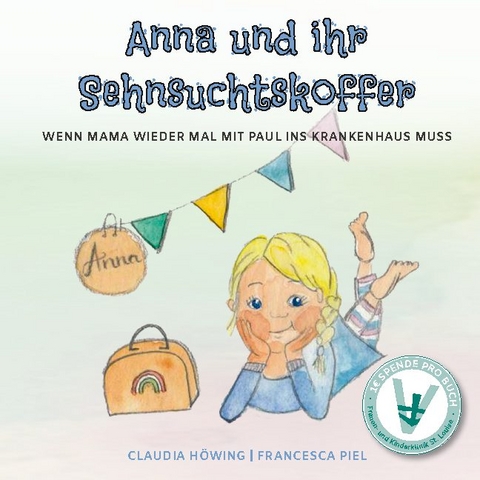 Anna und ihr Sehnsuchtskoffer - Claudia Höwing