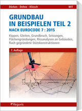 Grundbau in Beispielen Teil 2 nach Eurocode 7 - Dörken, Wolfram; Dehne, Erhard; Kliesch, Kurt