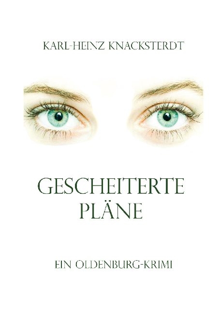 Gescheiterte Pläne - Karl-Heinz Knacksterdt
