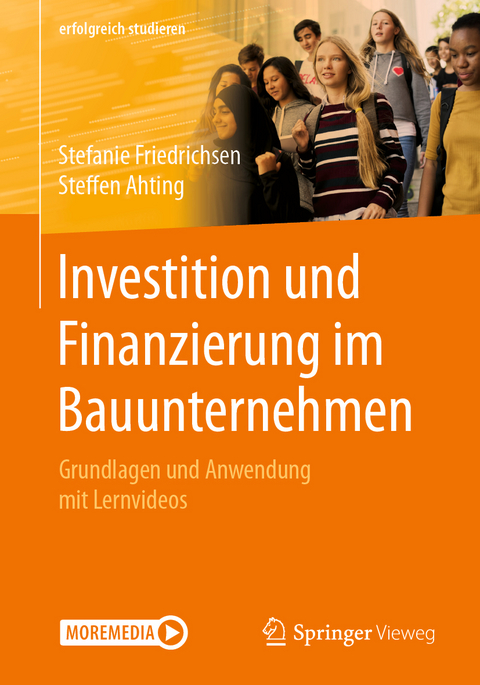 Investition und Finanzierung im Bauunternehmen - Stefanie Friedrichsen, Steffen Ahting