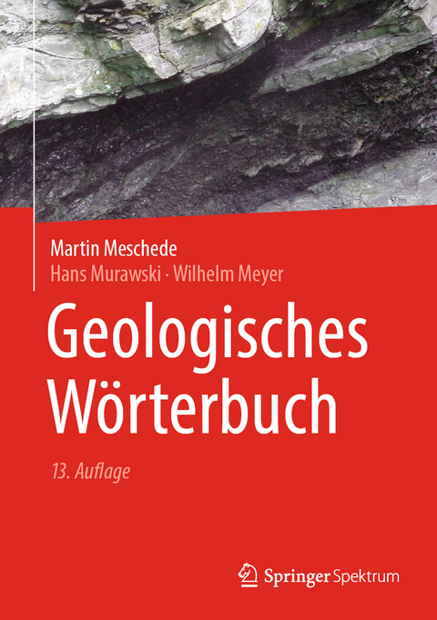 Geologisches Wörterbuch - Martin Meschede, Hans Murawski, Wilhelm Meyer