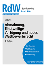 Abmahnung, Einstweilige Verfügung und neues Wettbewerbsrecht - Niebling, Jürgen