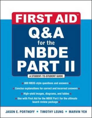 First Aid Q&A for the NBDE Part II -  Timothy Leung,  Jason E. Portnof