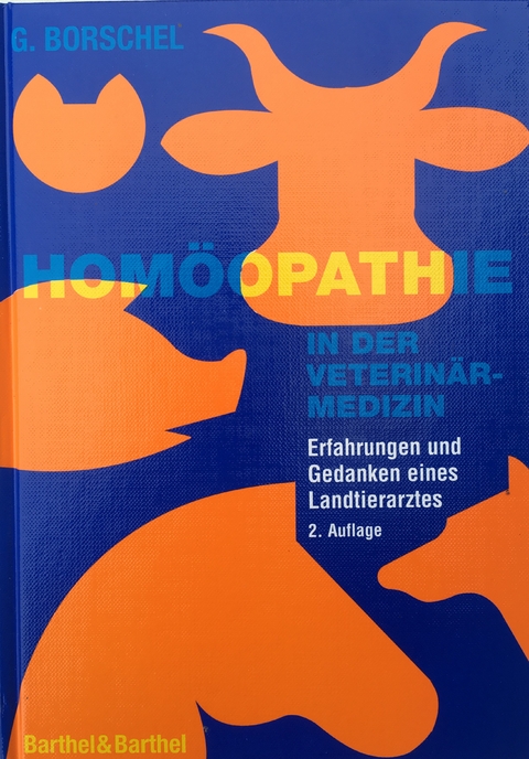 Homöopathie in der Veterinärmedizin - Gerhard Borschel